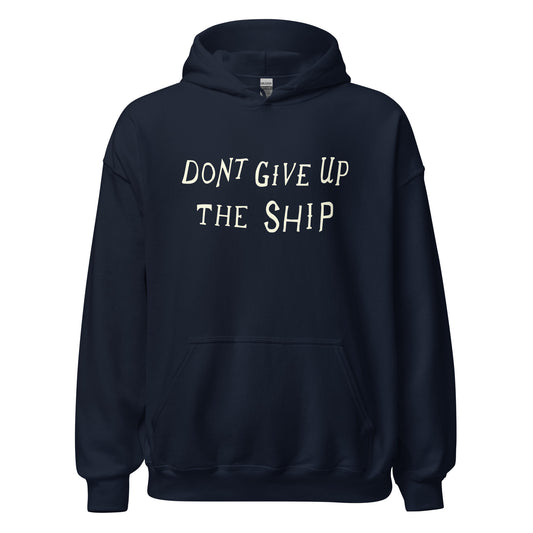 Don't Give Up The Ship Hoodie - Scituate, MA Sweatshirt