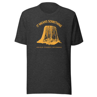 Close Encounters Devil's Tower T Shirt - "It Means Something" Retro 1970s movie Tee